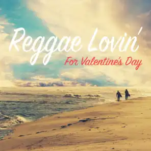 Reggae Lovin' For Valentine's Day