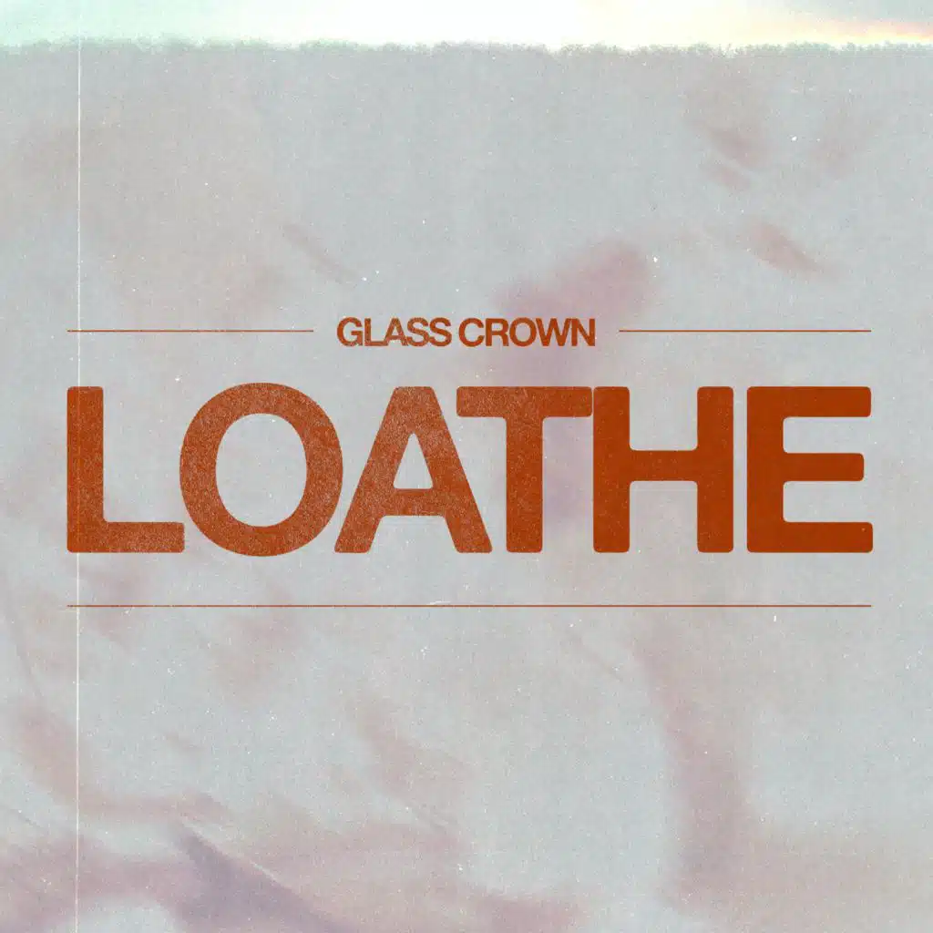 Loathe (Remastered) (feat. Christian Roche)