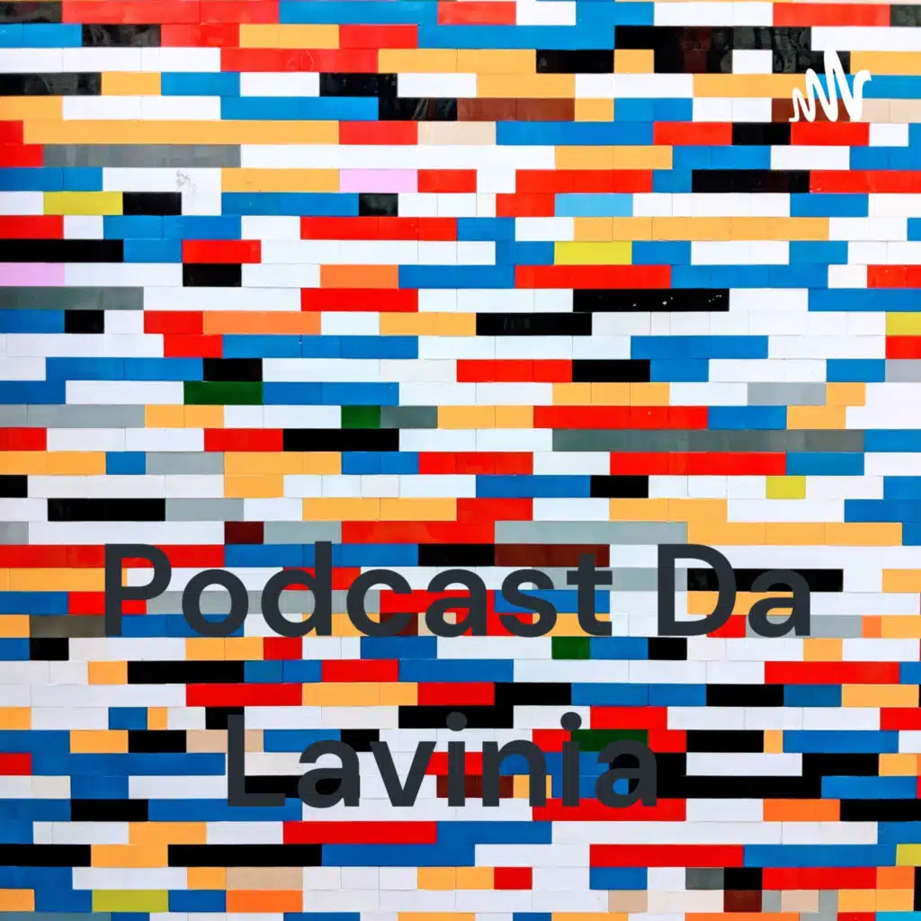 Podcast Da Lavinia 