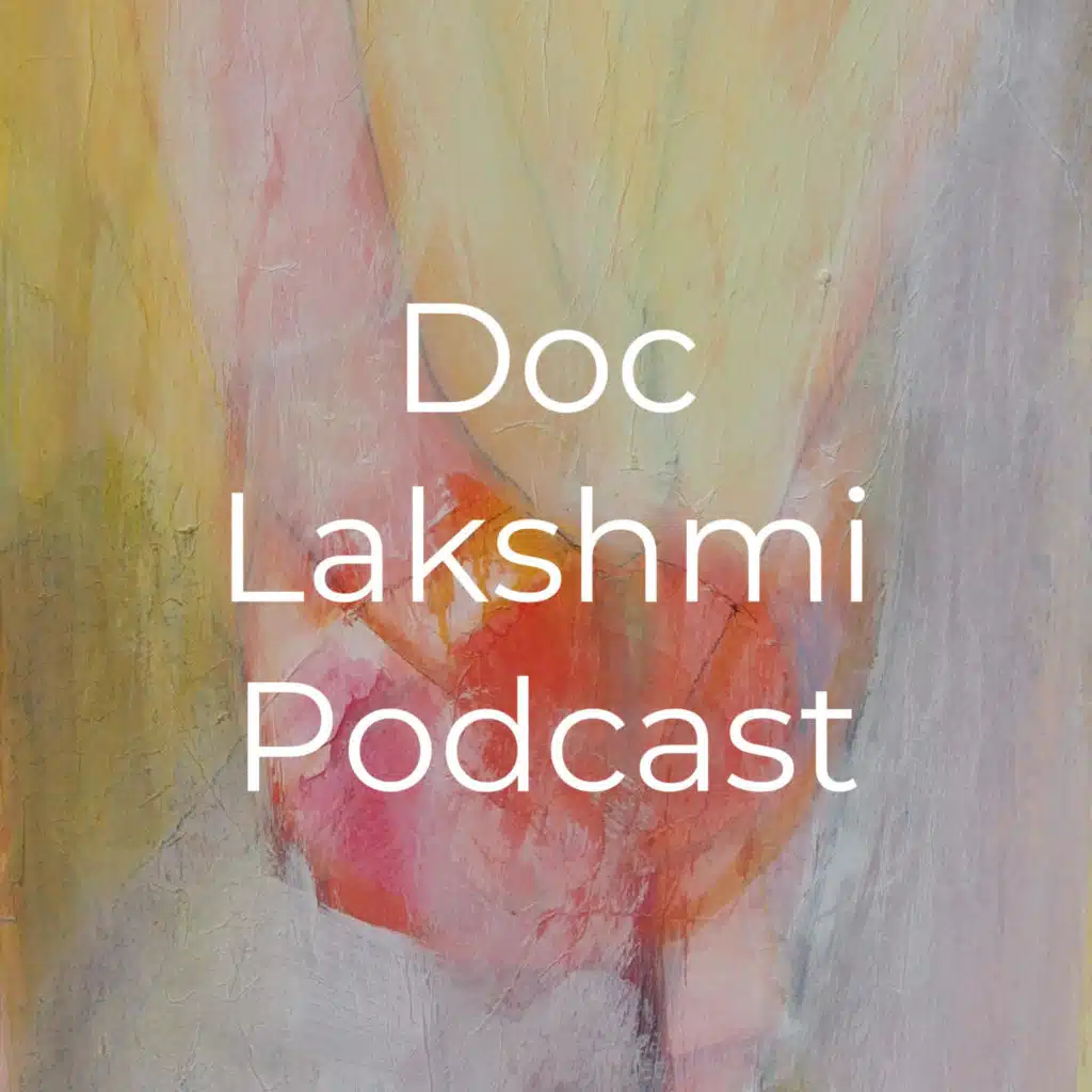Doc Lakshmi Podcast