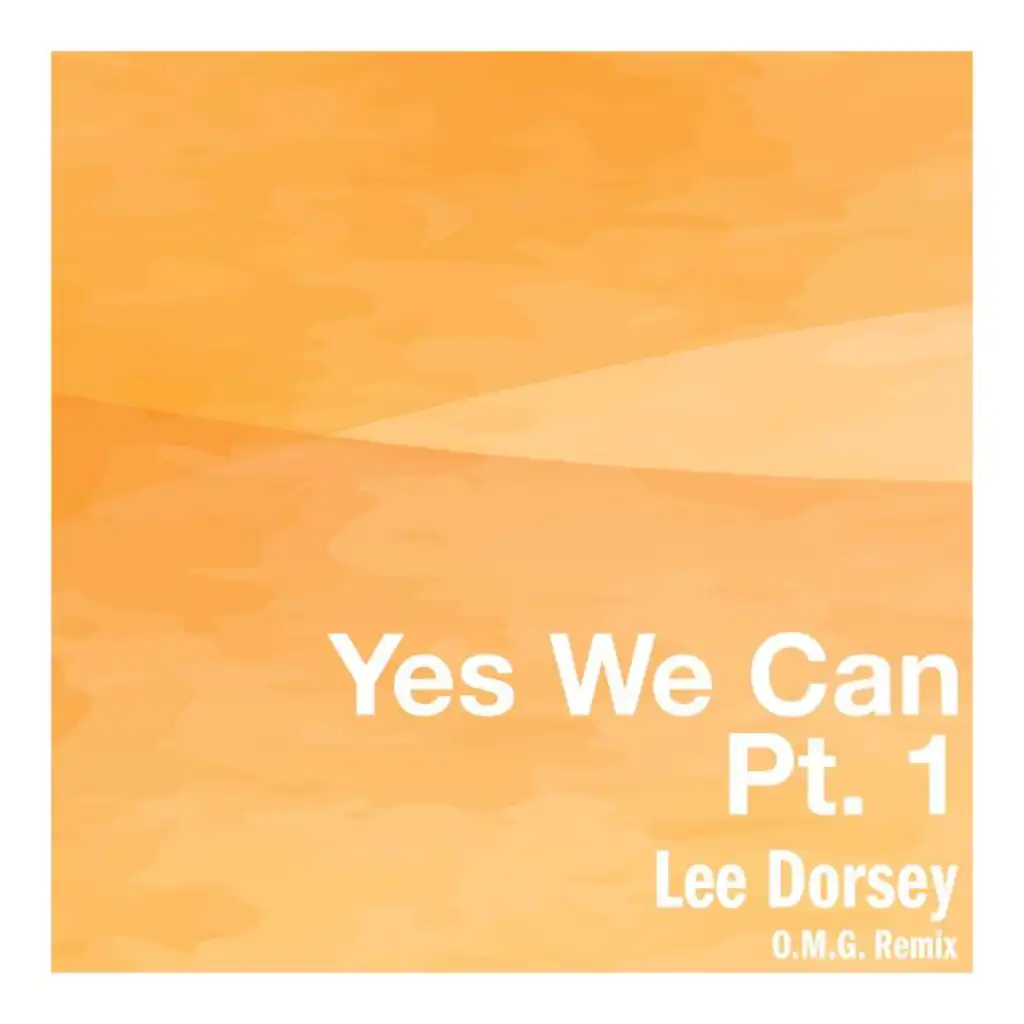 Yes We Can, Pt. 1 (O.M.G. Remix)