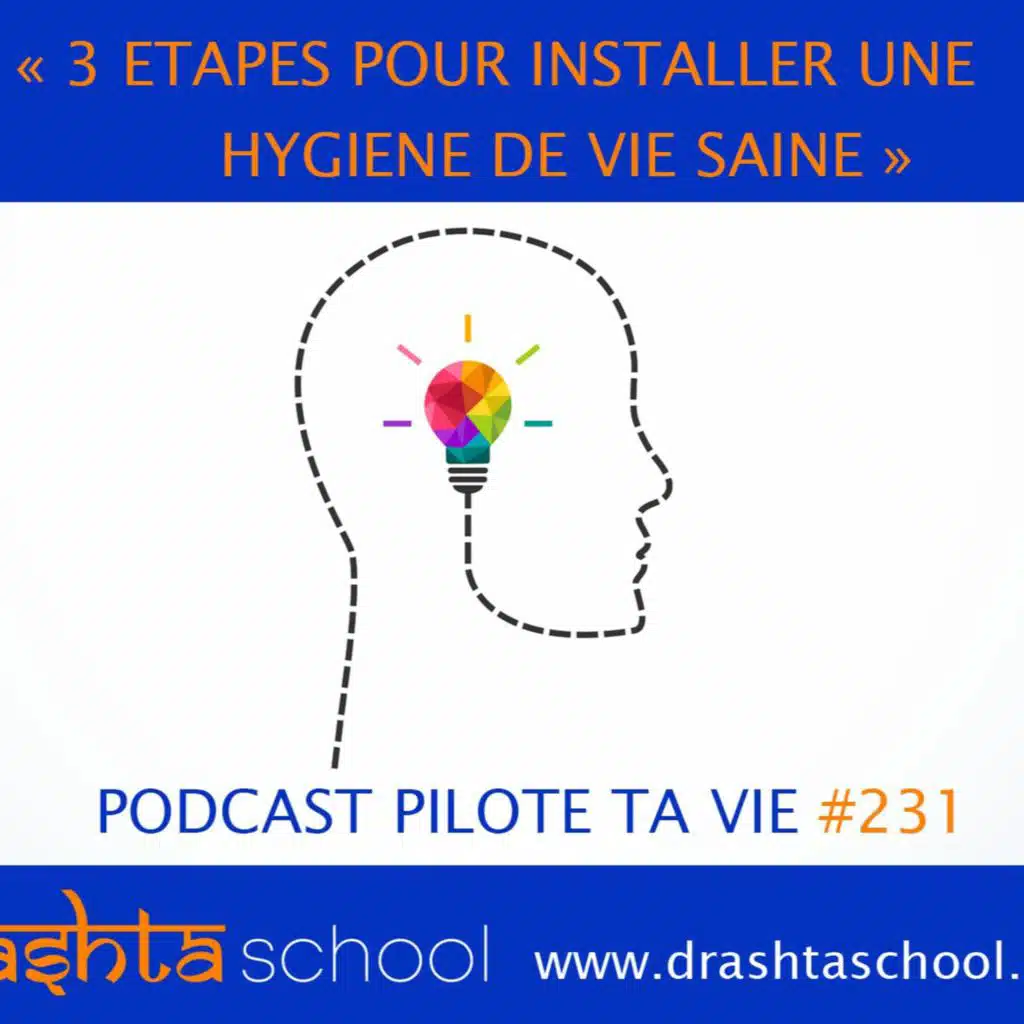 PTV231 - 3 ETAPES POUR INSTALLER UNE HYGIENE DE VIE SAINE