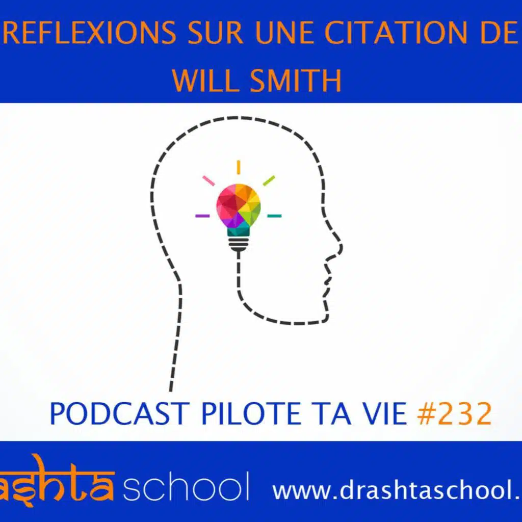 PTV232 - REFLEXIONS SUR UNE CITATION DE WILL SMITH