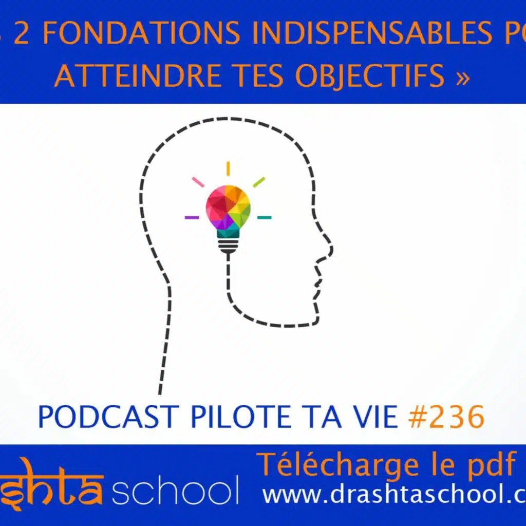 PTV236 - 2 FONDATIONS INDISPENSABLES POUR ATTEINDRE TES OBJECTIFS