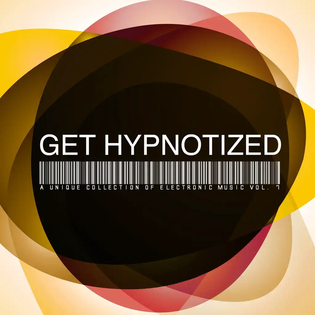 Get Hypnotized (A Unique Collection of Electronic Music, Vol. 7)