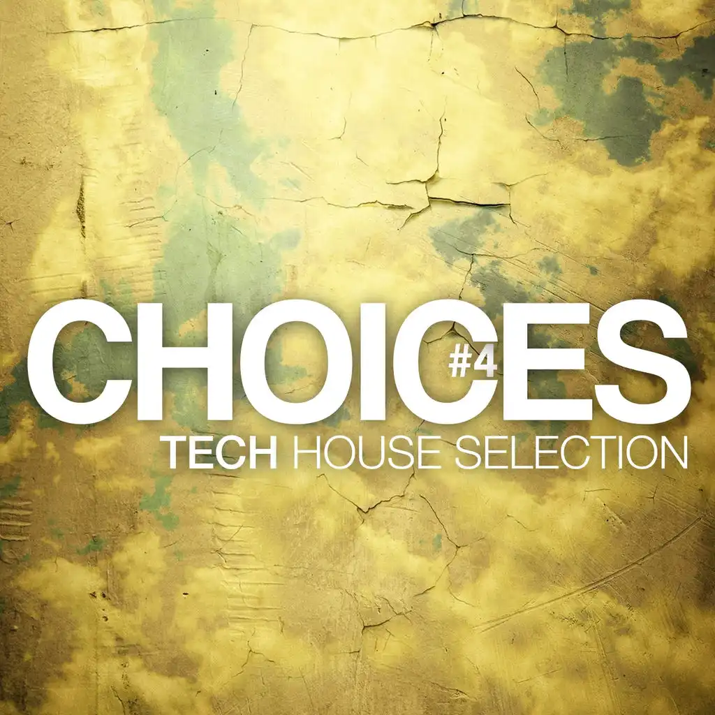 Choices - Tech House Selection, Vol. 4