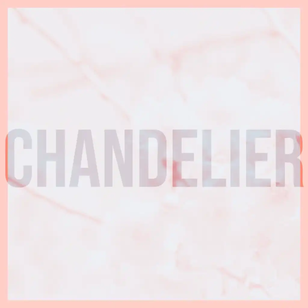 Chandelier (Piano Version)