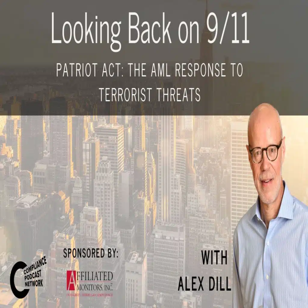 Looking back at 9/11: Alex Dill - Patriot Act: The AML Response to Terrorist Threats
