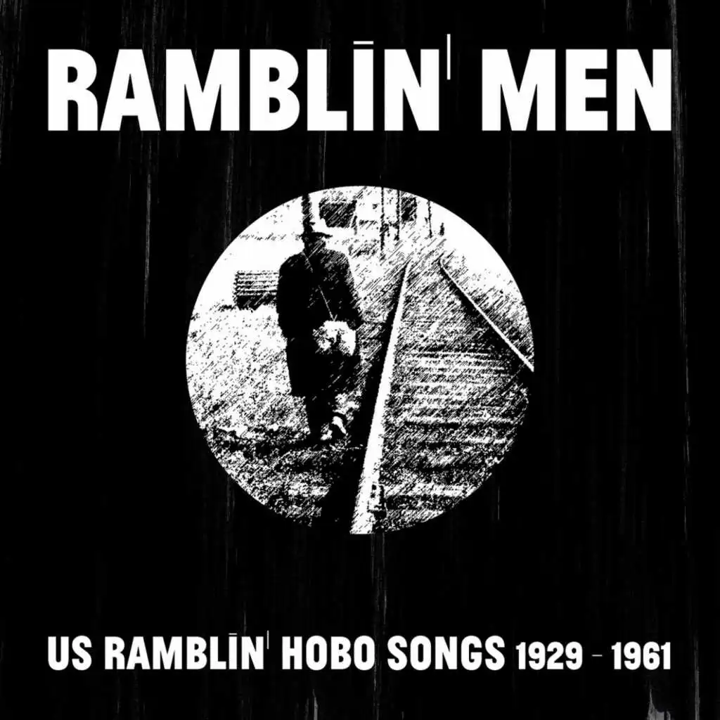 Ramblin' Men (US Ramblin' Hobo Songs 1929 - 1961)