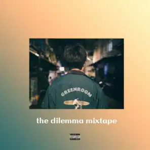 the dilemma mixtape