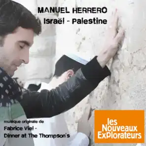 Les nouveaux explorateurs: Manuel Herrero en Israël et Palestine (Musique originale du film)