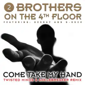 Come Take My Hand (Twisted Mindz & Anklebreaker Remix) (Pro Mix)