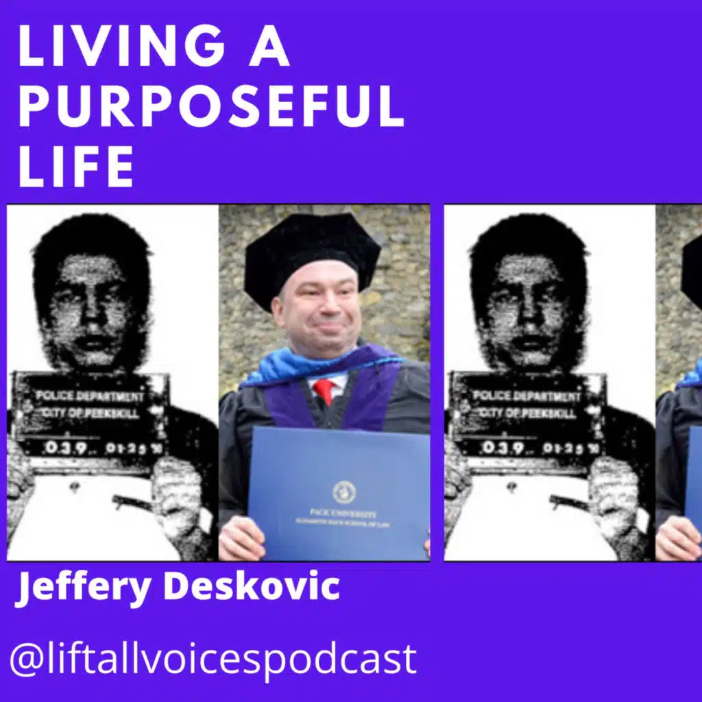 Living a Purposeful Life with Jeffery Deskovic