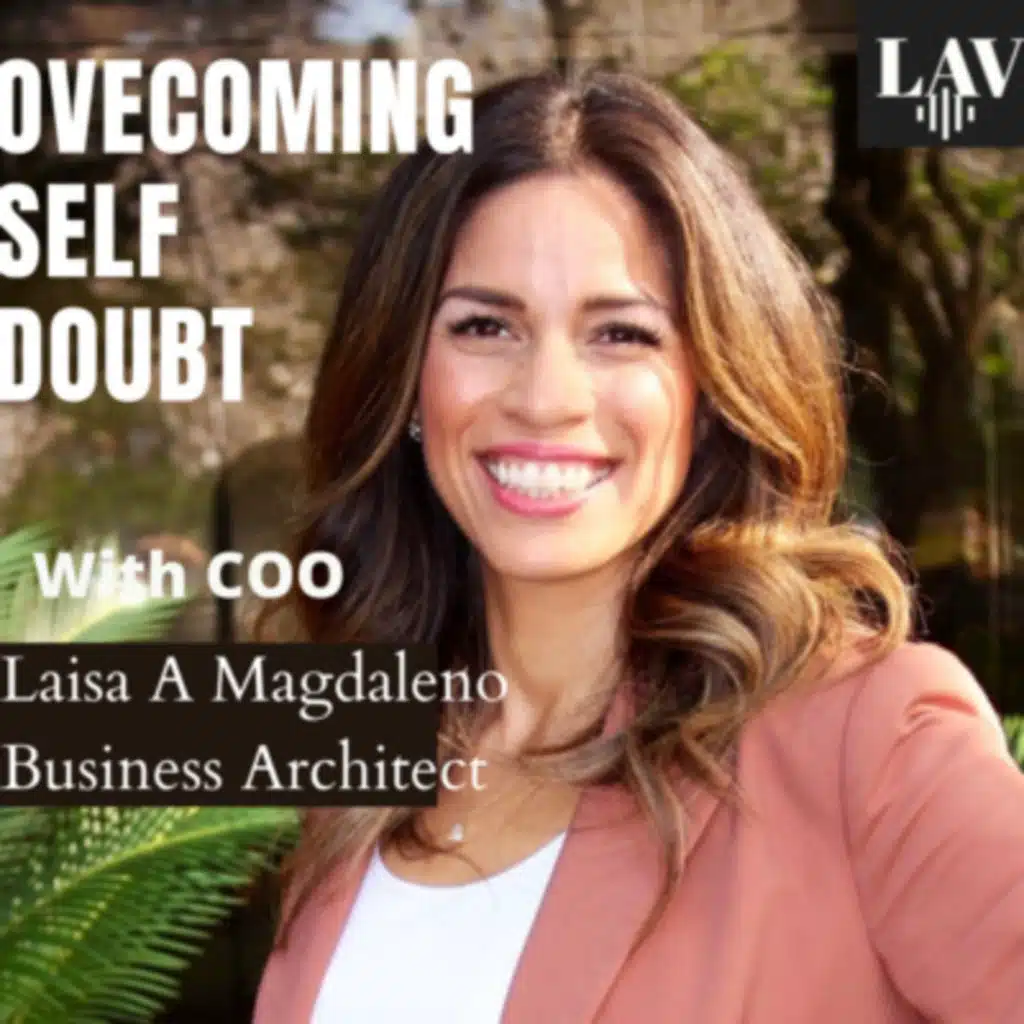 Overcoming Self-Doubt with Laisa Alcala-Magdaleno