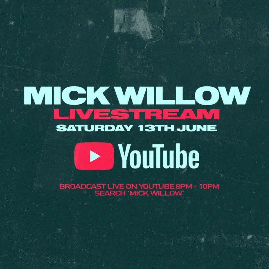 Mick Willow Livestream - Saturday 13th June 2020