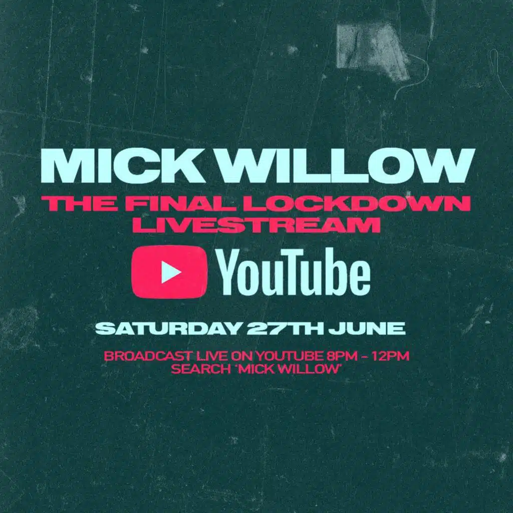 Mick Willow The Final Lockdown Livestream - Saturday 27th June 2020