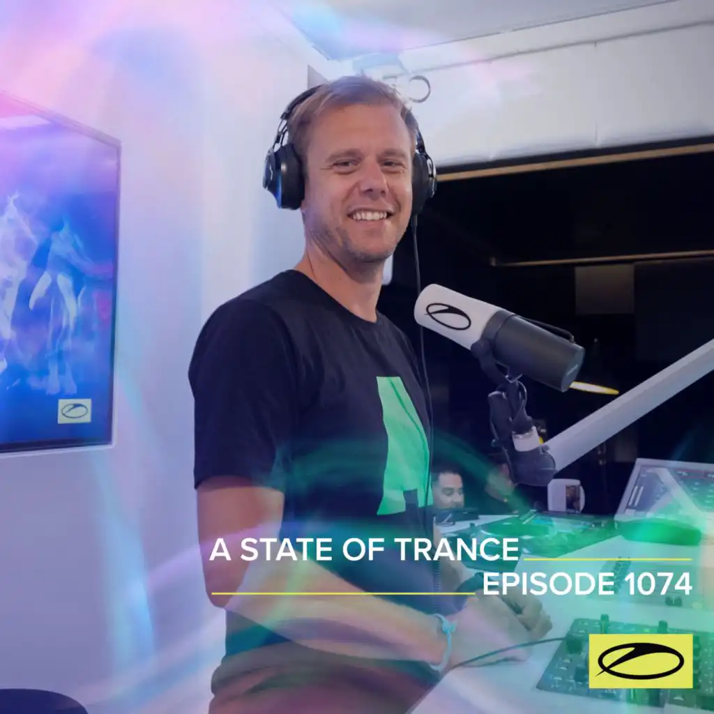 A State Of Trance (ASOT 1074) (Coming Up, Pt. 1)