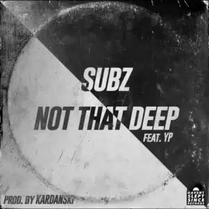 Not That Deep (Radio Edit) [feat. YP]