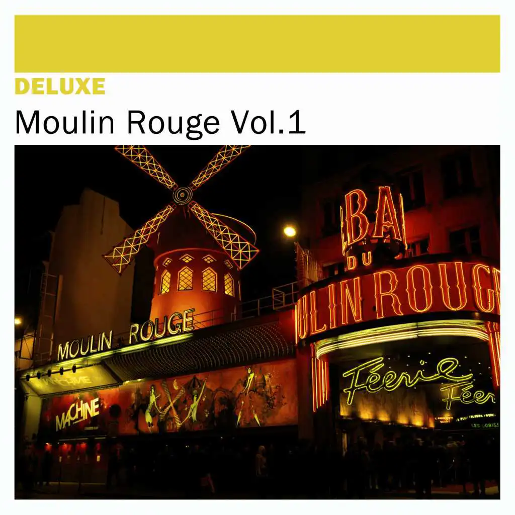 Deluxe: Moulin Rouge, Vol. 1
