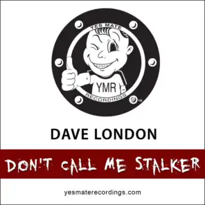 Don't Call Me Stalker (Phone Stalker Mix)