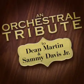 An Orchestral Tribute to Dean Martin & Sammy Davis Jr.