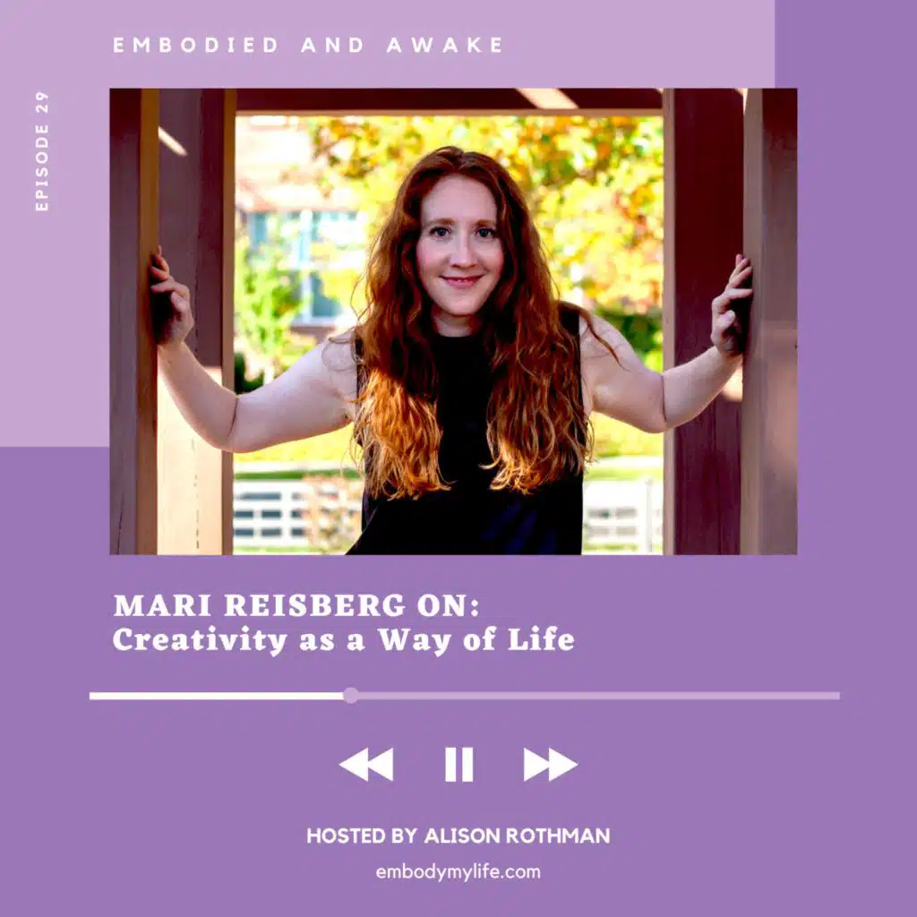 MARI REISBERG: On Creativity as a Way of Life