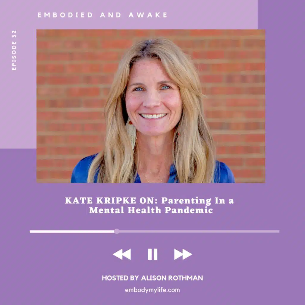 KATE KRIPKE: On Parenting in a Mental Health Pandemic