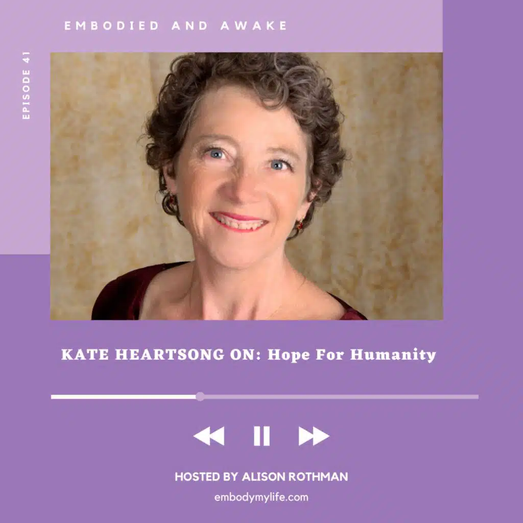KATE HEARTSONG: On Hope for Humanity