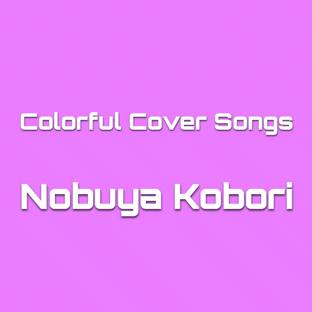 Colorful Cover Songs