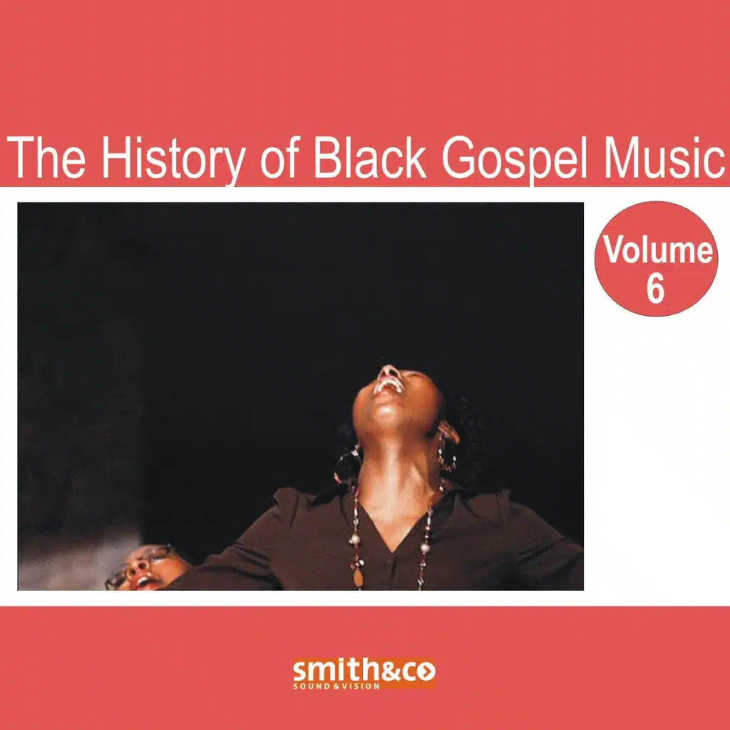 The History of Black Gospel Volume 6