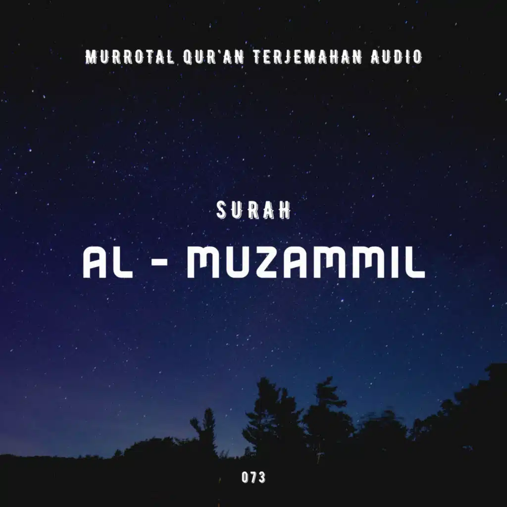 073. Surah Al - Muzammil