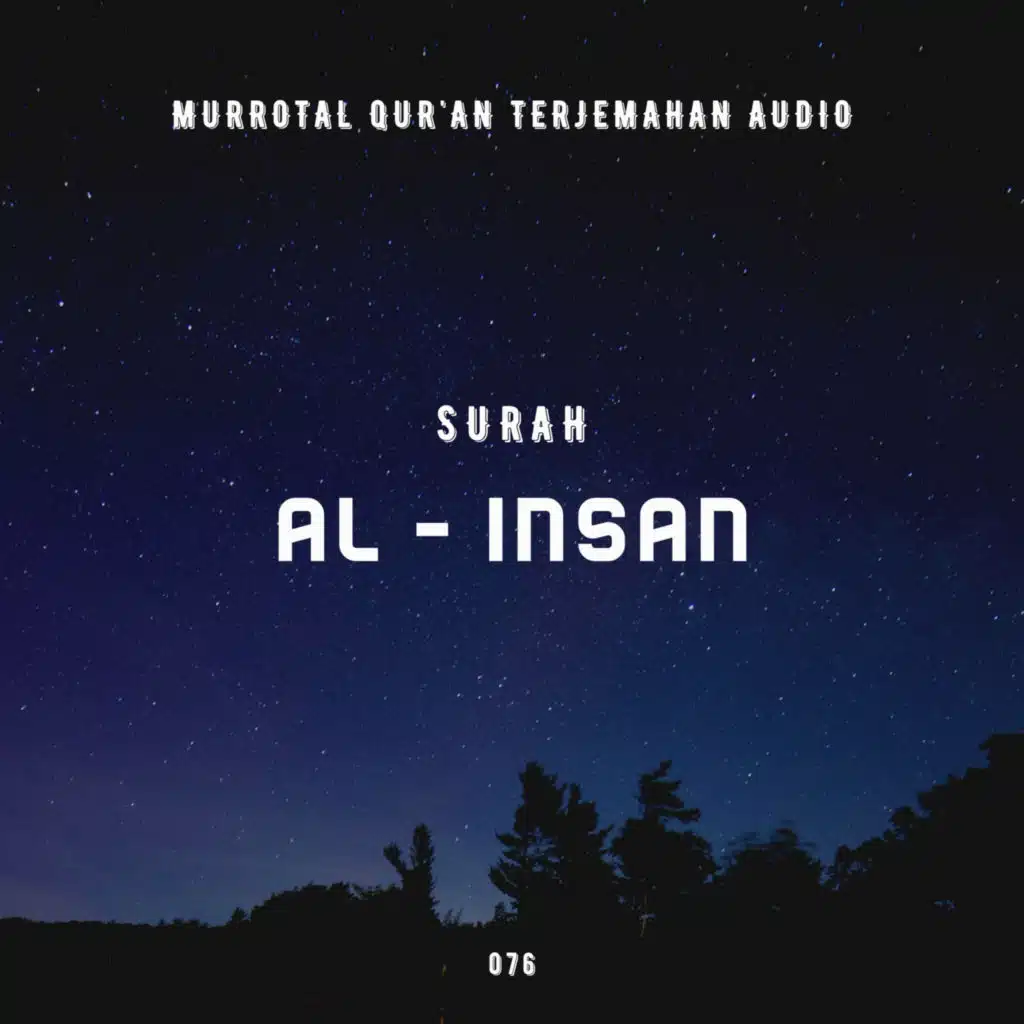 076. Surah Al - Insan