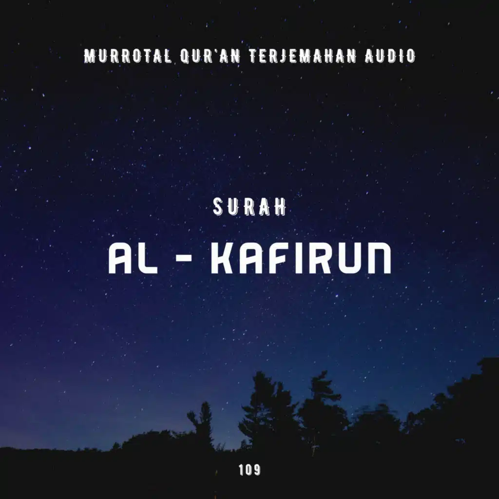 109. Surah Al - Kafirun