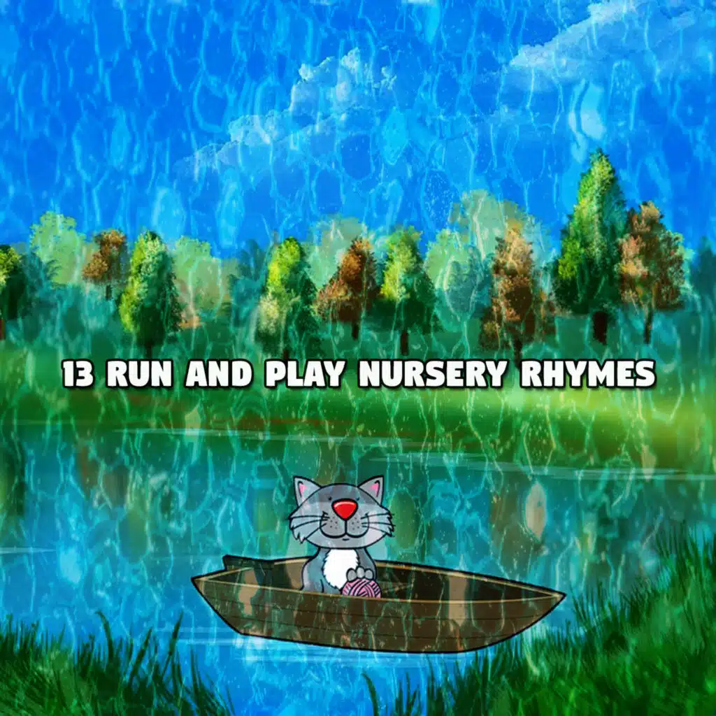 13 Run And Play Nursery Rhymes