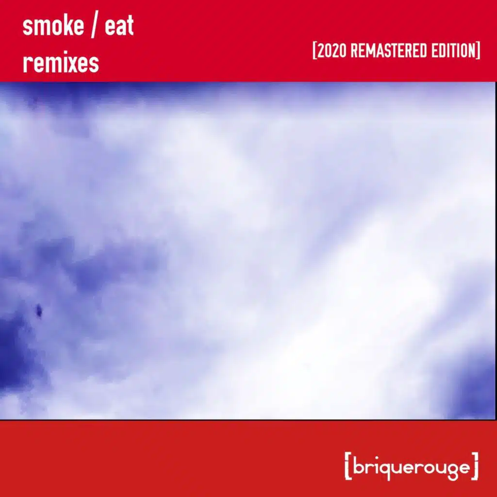 Eat / Smoke Remixes (feat. House Of Black Dress, Mike Monday & Justin Robertson)