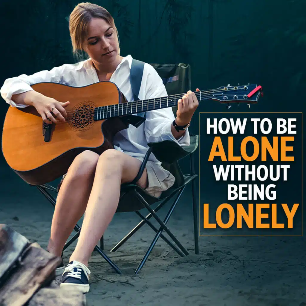 #384 Happiness - How To Be Alone Without Being Lonely