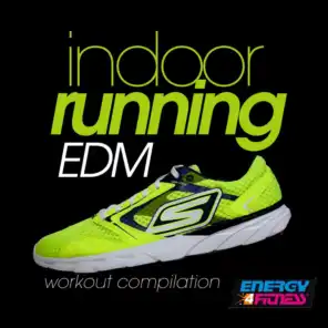 Indoor Running Edm (Workout Compilation)
