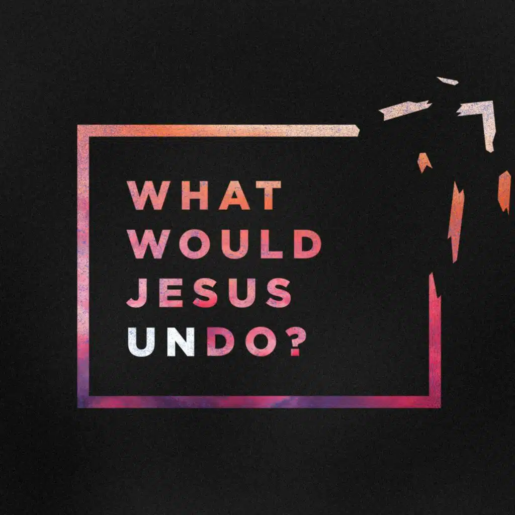 What Would Jesus Undo | Lack of Love | Joel Hendricks | 11.11.18