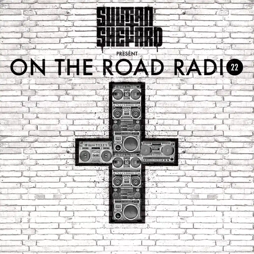 Sultan + Shepard presents On The Road Episode 22