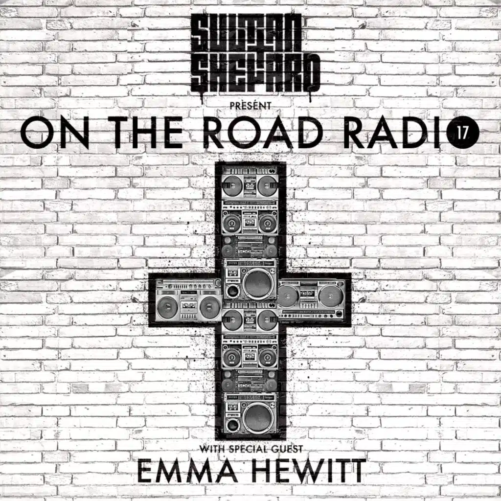 Sultan + Shepard presents On The Road Episode 17