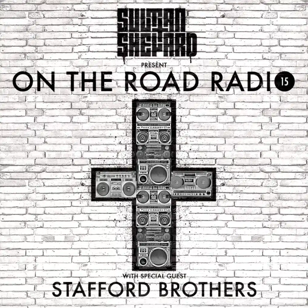 Sultan + Shepard presents On The Road Episode 15