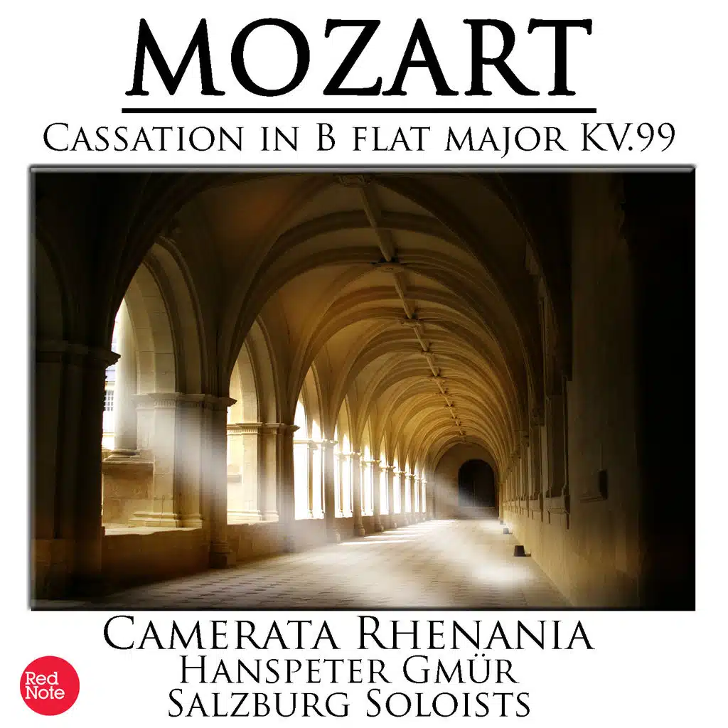 Mozart: Cassation in B flat major KV.99