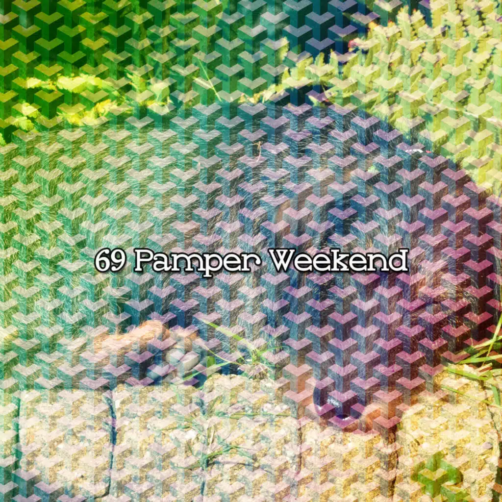 69 Pamper Weekend