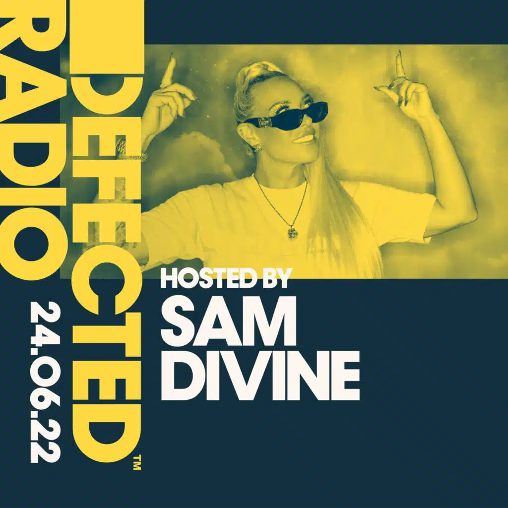 Defected Radio 24.06.22 with Sam Divine