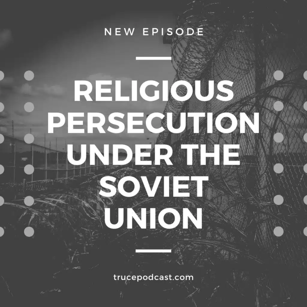 Religious Persecution Under the Soviet Union