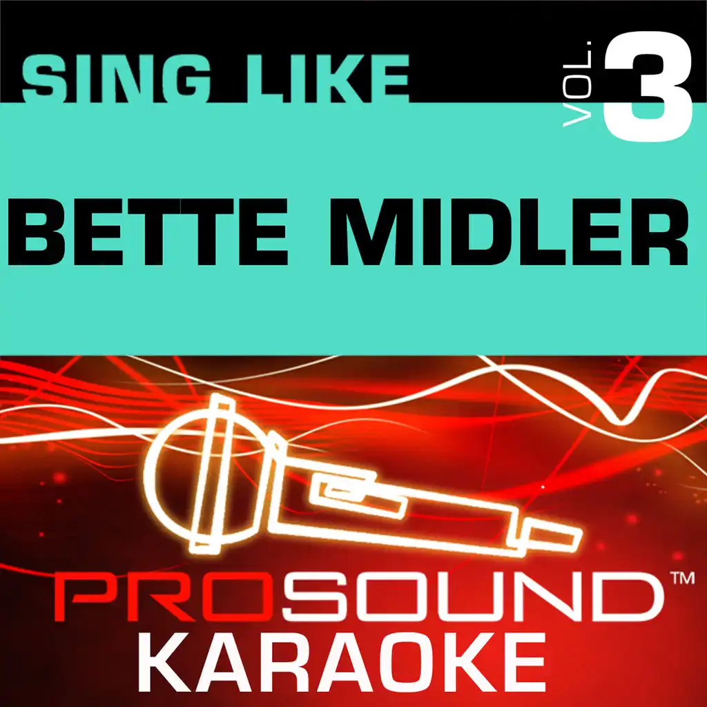 Sing Like Bette Midler v.3 (Karaoke Performance Tracks)