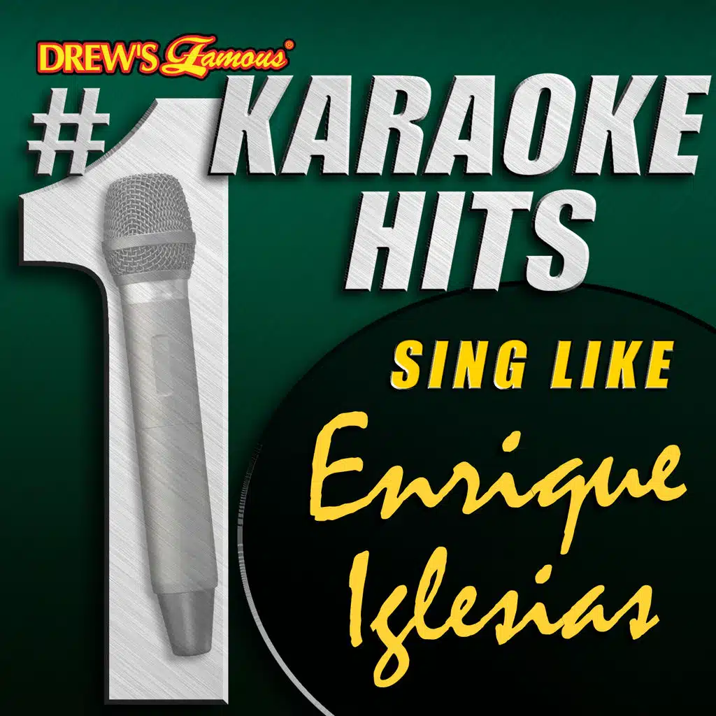 Drew's Famous # 1 Karaoke Hits: Sing Like Enrique Iglesias