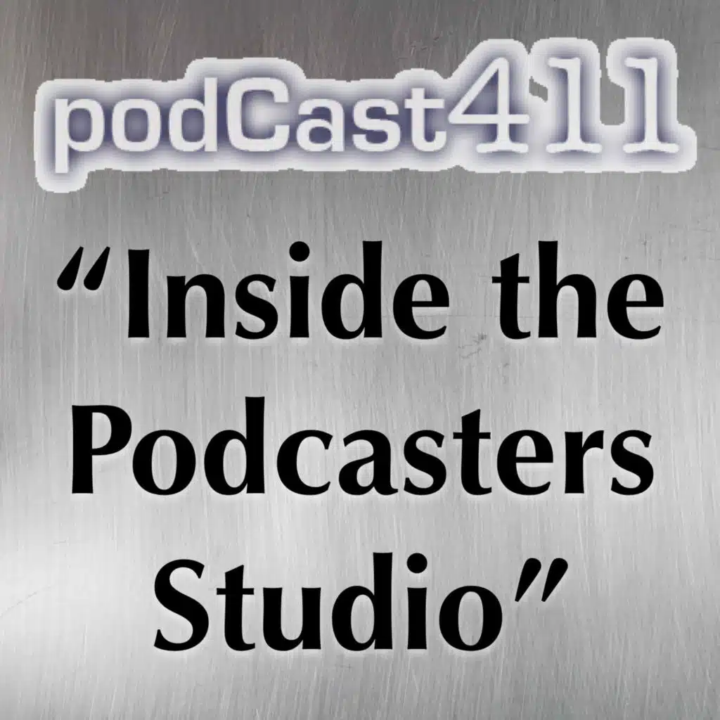 Rob @ podcast411 covering podcasters and podcasting news