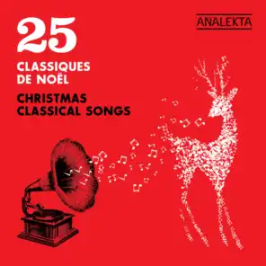 25 Christmas Classical Songs (25 Classiques de Noël)