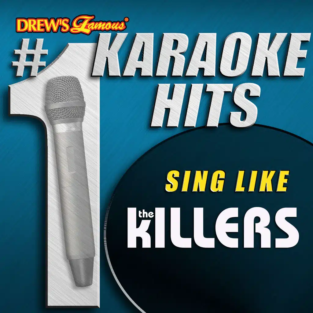 Drew's Famous # 1 Karaoke Hits: Sing like The Killers